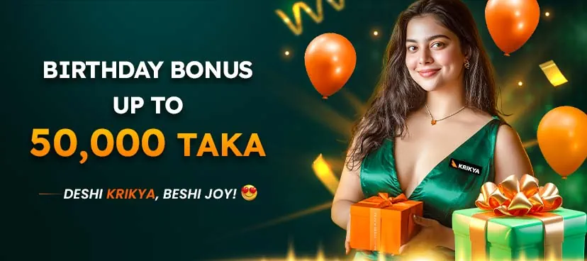 Birthday Bonus up to 50,000 taka